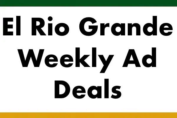 El Rio Grande Weekly Ad (September 9 - 15, 2026) Preview - Image 4 El Rio Grande Weekly Ad